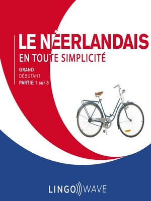 cover image of Le néerlandais en toute simplicité--Grand débutant--Partie 1 sur 3